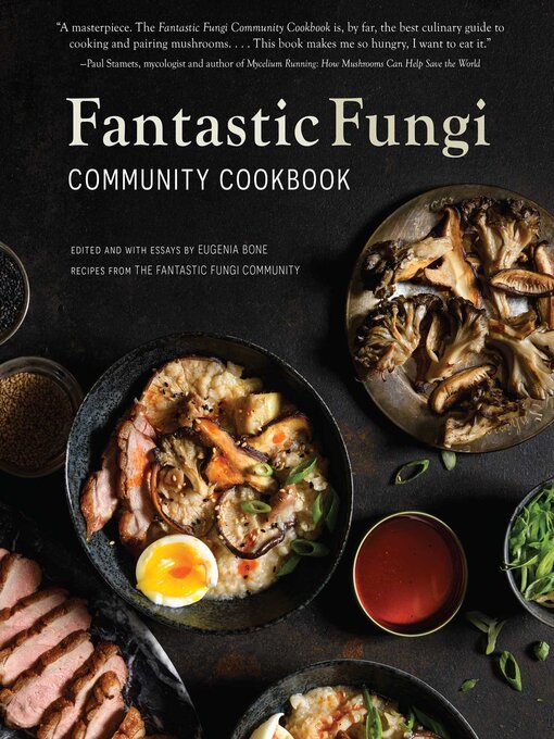 Title details for Fantastic Fungi Community Cookbook by Eugenia Bone - Available